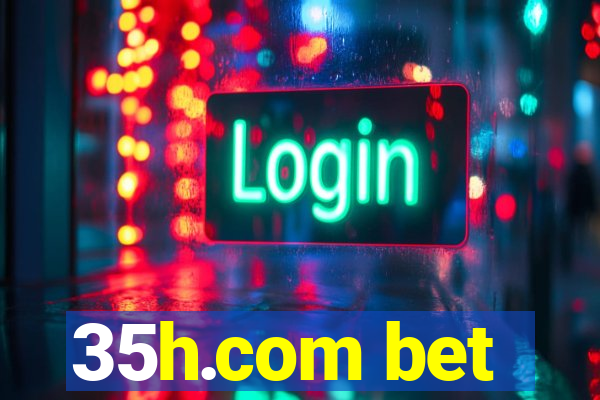 35h.com bet